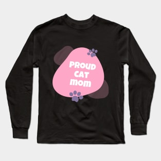 Proud Cat Mom Gift Idea Long Sleeve T-Shirt